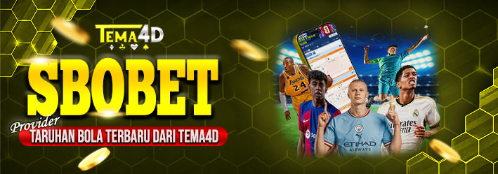 SBOBET Provider Taruhan Bola Terbaru Dari Tema4d