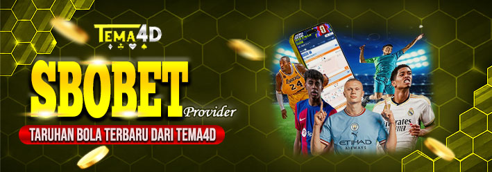 SBOBET Provider Taruhan Bola Terbaru Dari Tema4d