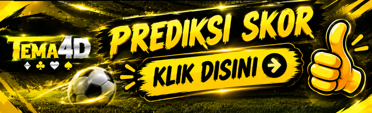 Prediksi Skor Tema4D - Klik Disini