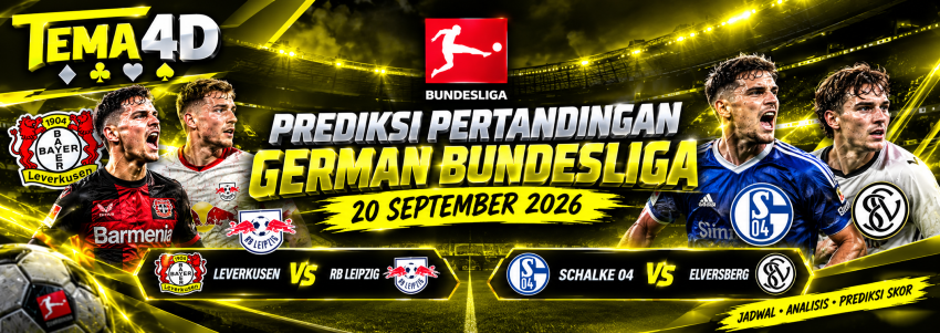 Prediksi Pertandingan German Bundesliga 20 September 2026 Leverkusen vs RB Leipzig dan Schalke 04 vs Elversberg